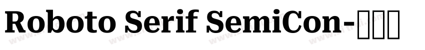 Roboto Serif SemiCon字体转换